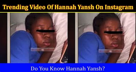 hannah yansh|Trending Hannah Yansh Infection Video: Unraveling the Original ...